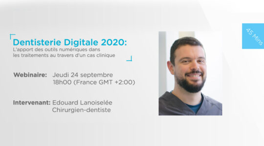 Webinaire - Dentisterie digital 2020