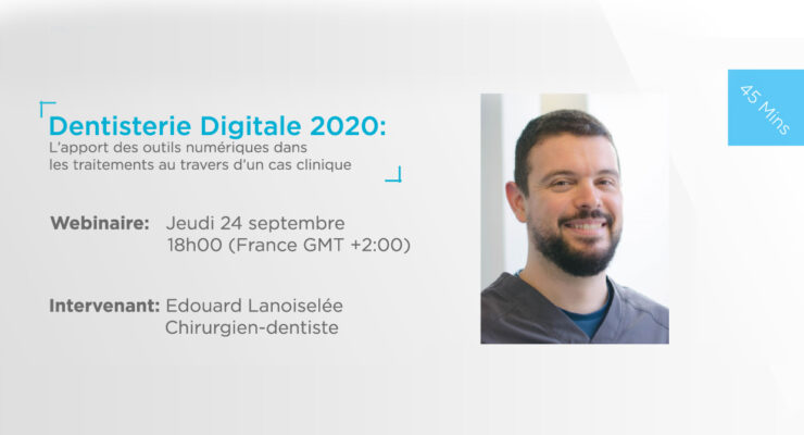 Webinaire - Dentisterie digital 2020