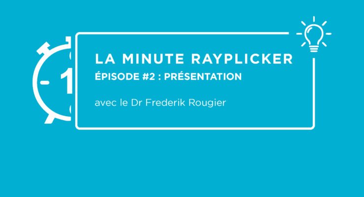 la minute rayplicker présentation